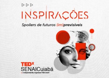 Cuiabá recebe o TEDxSenai no próximo sábado (5)