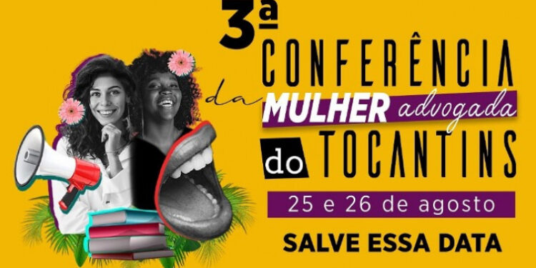Conferência da Mulher Advogada será realizada ao vivo e on-line em agosto