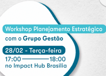 Coworking em Brasília promove workshop gratuito de Planejamento Estratégico para impulsionar negócios
