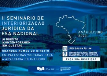 ESA Nacional realiza 2º Seminário de Interiorização Jurídica, em Anápolis