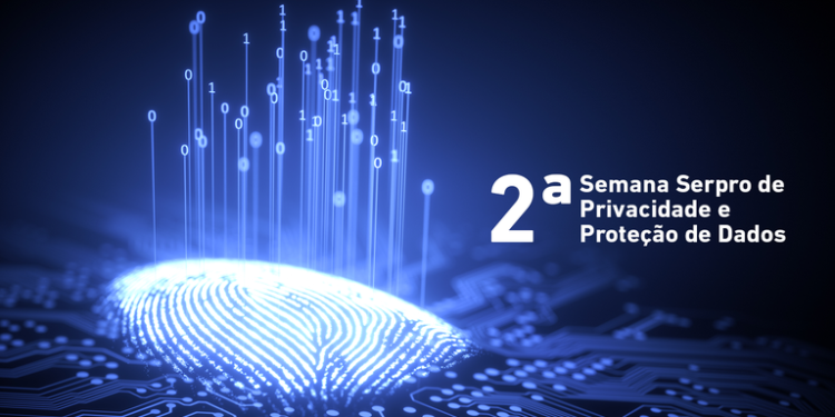 Serpro promove a 2ª Semana Serpro de Privacidade e Proteção de Dados