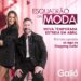 Shopping Gallo será sede do primeiro episódio da próxima temporada do Esquadrão da Moda