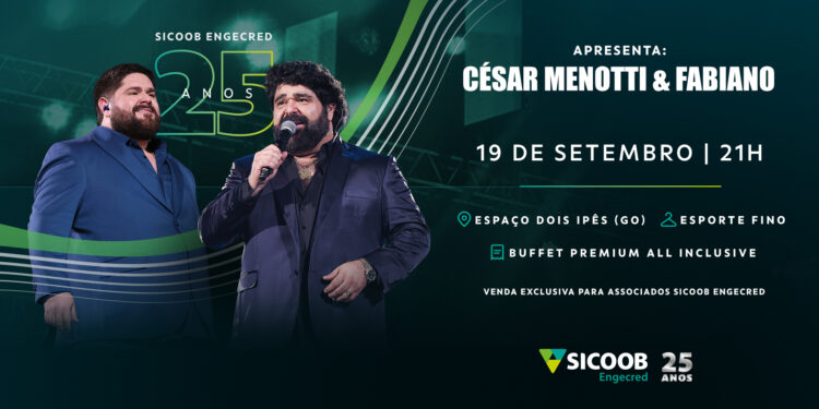 Sicoob Engecred celebra 25 anos com show da dupla César Menotti & Fabiano