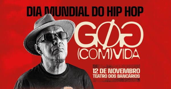 Gog (Com) Vida celebra Dia Mundial do Hip-Hop