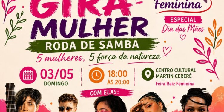 Gira Mulher comemora amanhã, o Dia das Mães, com roda de samba