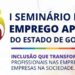 Seminário aborda inclusão de pessoas com deficiência no mercado de trabalho em Goiás